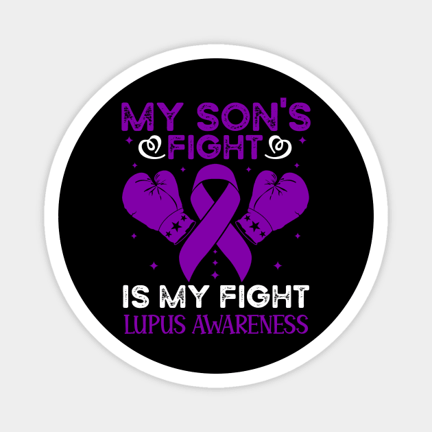 My Sons Fight Is My Fight Lupus Awareness Magnet by Geek-Down-Apparel